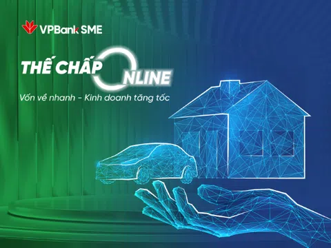 VPBank “trình làng” sản phẩm thế chấp online cho doanh nghiệp SME vay đến 100% giá trị tài sản